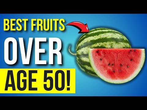 MUST EAT 4 Best Fruits After Age 50 if You Want BETTER Health